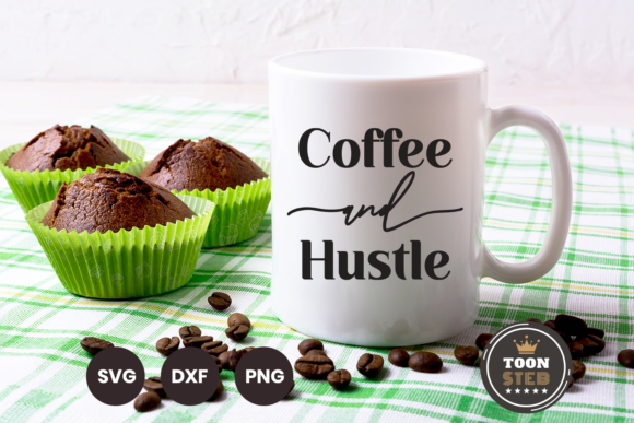 Coffee and Hustle SVG V1 Review