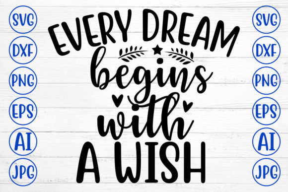 Every Dream Begins with a Wish Svg