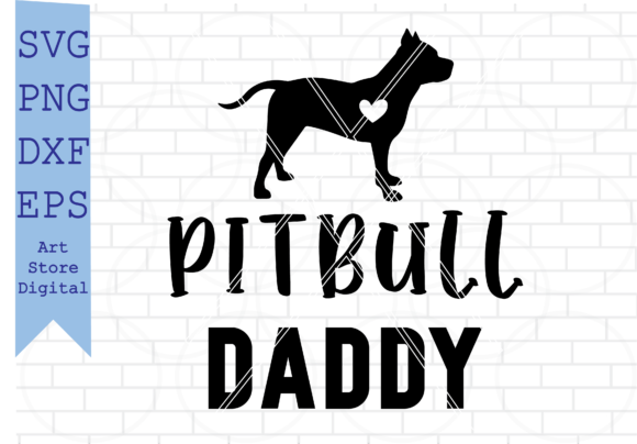 Pitbull Daddy Svg, American Pitbull Svg