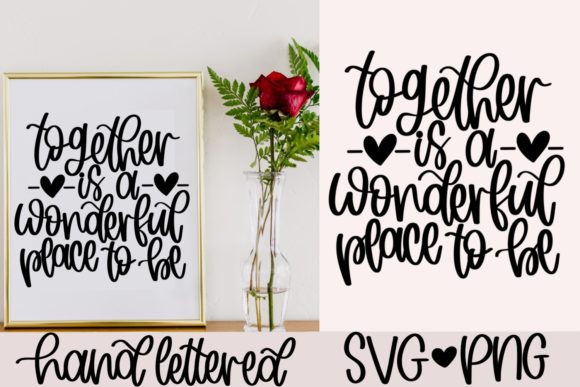 Together is a Wonderful Place to Be Svg