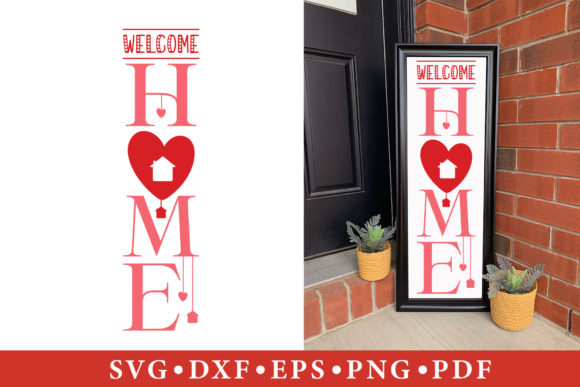 Welcome Home, Valentine Porch Sign SVG